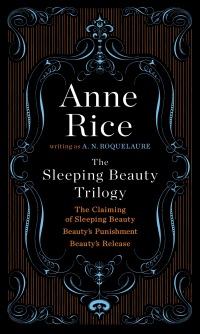the sleeping beauty trilogy  a. n. roquelaure, anne rice 1101612657, 9781101612651