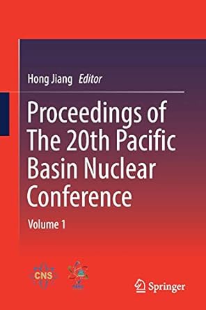 proceedings of the 20th pacific basin nuclear conference volume 1 1st edition hong jiang 9811023107,