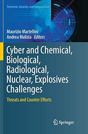 cyber and chemical biological radiological nuclear explosives challenges threats and counter efforts 1st