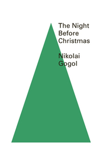 the night before christmas  nikolai gogol 081121947x, 0811219690, 9780811219471, 9780811219693