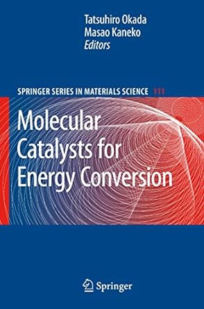 molecular catalysts for energy conversion 1st edition tatsuhiro okada ,masao kaneko 3642089658, 978-3642089657