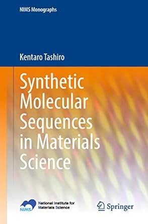 synthetic molecular sequences in materials science 1st edition kentaro tashiro 4431569324, 978-4431569329