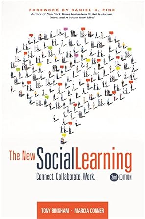 the new social learning connect collaborate work 2nd edition tony bingham, marcia conner 1562869965,