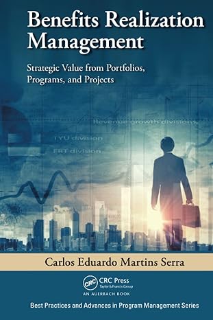 benefits realization management 1st edition carlos eduardo martins serra 1032477164, 978-1032477169
