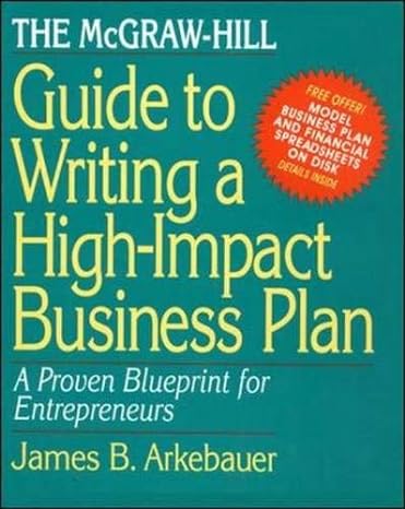 the mcgraw hill guide to writing a high impact business plan a proven blueprint for first time entrepreneurs
