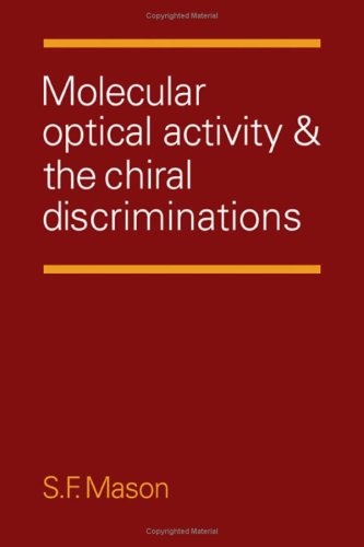 molecular optical activity and the chiral discriminations 1st edition stephen f.mason 0521247020,