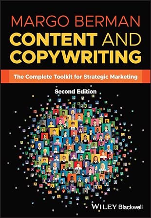 content and copywriting the  toolkit for strategic marketing 2nd edition margo berman 1119866502,