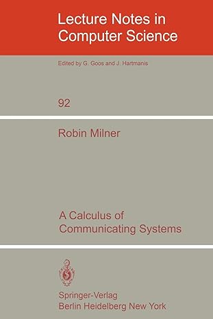 a calculus of communicating systems 1st edition r. milner 3540102353, 978-3540102359