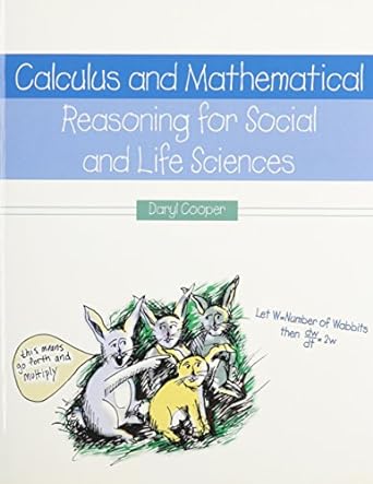 calculus and mathematical reasoning for social and life sciences 1st edition cooper 0787286982, 978-0787286989