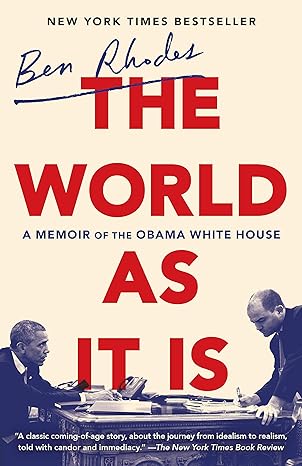 the world as it is a memoir of the obama white house no-value edition ben rhodes 0525509372, 978-0525509370