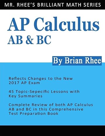 ap calculus ab and bc 1st edition brian rhee 1541161203, 978-1541161207