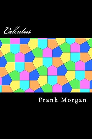 calculus 1st edition frank morgan 147835688x, 978-1478356882