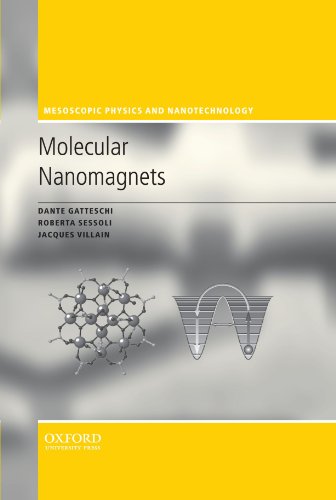 molecular nanomagnets 1st edition dante gatteschi,, roberta sessoli , jacques villain 0199602263,