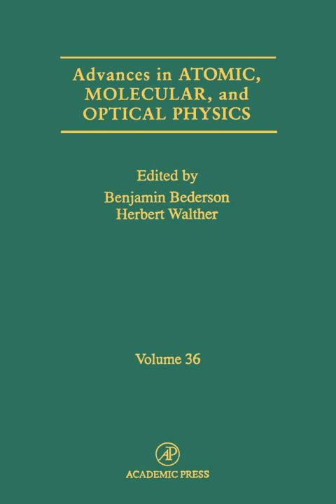 advances in atomic molecular and optical physics volume 36 5th edition benjamin bederson , herbert walther