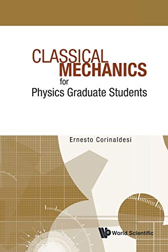 classical mechanics for physics graduate students 1st edition ernesto corinaldesi 9812560653, 9789812560650