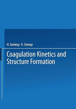 coagulation kinetics and structure formation 1st edition h. sonntag, k. strenge 1475706197, 978-1475706192