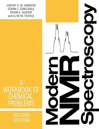 modern nmr spectroscopy a workbook of chemical problems 2nd edition jeremy k. m. sanders, edwin c. constable,