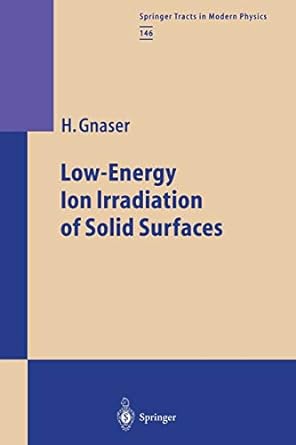 low energy ion irradiation of solid surfaces 1st edition hubert gnaser 3662147394, 978-3662147399