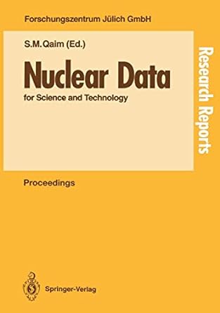 research reports nuclear data for science and technology proceedings 1st edition syed m. qaim 3642634737,