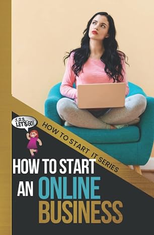 how to start an online business 1st edition quinn chapman 979-8831313178