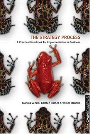 the strategy process a practical handbook for implementation in business 1st edition markus venzin ,carsten