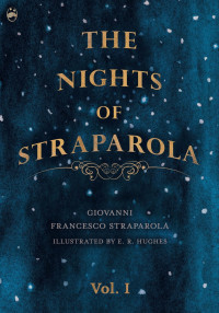 the nights of straparola vol i  giovanni francesco straparola, w. g. waters, e. r. hughes 1528709241,