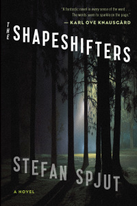 the shapeshifters a novel  stefan spjut 054408408x, 0544084047, 9780544084087, 9780544084049