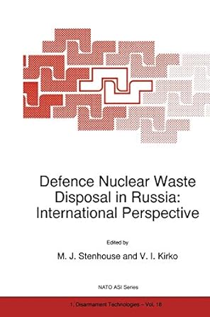 defence nuclear waste disposal in russia international perspective 1st edition m.j. stenhouse, vladimir i.