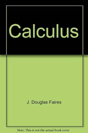 calculus 2nd edition j douglas faires 0394366247, 978-0394366241
