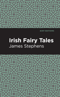 irish fairy tales  james stephens 1513219391, 1513267132, 9781513219394, 9781513267135