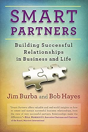 smart partners building successful relationships in business and life 1st edition jim burba ,bob hayes