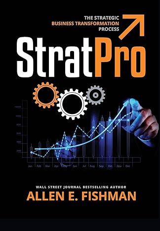 stratpro the strategic business transformation process 1st edition allen e fishman ceo 0984014969,