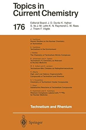 topics in current chemistry 176 technetium and rhenium 1st edition kenji yoshihara, takashi omori, r.