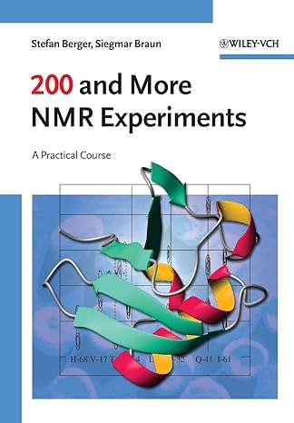 200 and more nmr experiments a practical course 1st edition stefan berger, siegmar braun 3527310673,