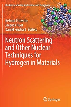neutron scattering and other nuclear techniques for hydrogen in materials 1st edition helmut fritzsche,