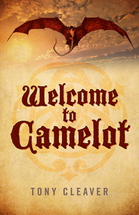welcome to camelot  tony cleaver 1782796452, 1782796444, 9781782796459, 9781782796442