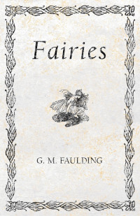 fairies  g.?m. faulding 152870939x, 1528767608, 9781528709392, 9781528767606