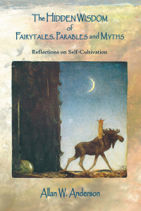 the hidden wisdom of fairytales parables and myths  allan w. anderson 1664190015, 1664190007, 9781664190016,