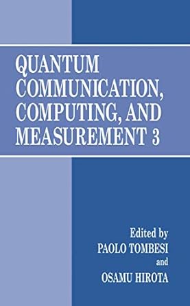quantum communication computing and measurement 3 2001st edition paolo tombesi ,osamu hirota 1441933646,