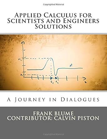 applied calculus for scientists and engineers solutions a journey in dialogues 1st edition frank blume