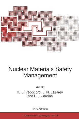 nuclear materials safety management 1st edition k.l. peddicord ,leonard n. lazarev ,leslie j. jardine