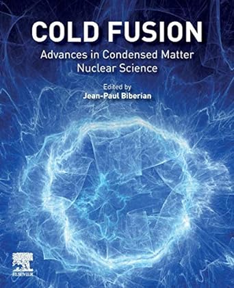 cold fusion advances in condensed matter nuclear science 1st edition jean paul biberian 0128159448,