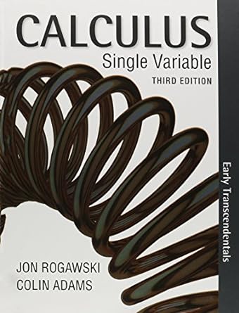 calculus single variable 3rd edition jon rogawski ,colin adams 1319037429, 978-1319037420