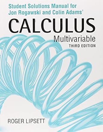 calculus multivariable 3rd edition jon rogawski ,colin adams 1464171890, 978-1464171895