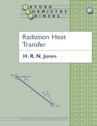 radiation heat transfer 1st edition h. r. n. jones 0198564554, 978-0198564553
