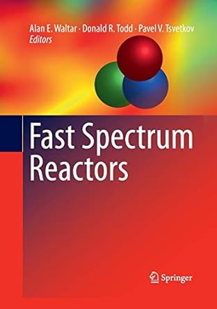 fast spectrum reactors 1st edition alan e. waltar, donald r. todd, pavel v. tsvetkov 148997928x,