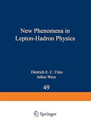 new phenomena in lepton hadron physics 1st edition d e fries 146847667x, 978-1468476675