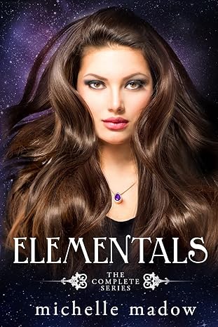 elementals the complete series  michelle madow 0997239484, 978-0997239485