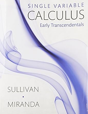 calculus single variable early transcendentals 1st edition michael sullivan 1464152756, 978-1464152757