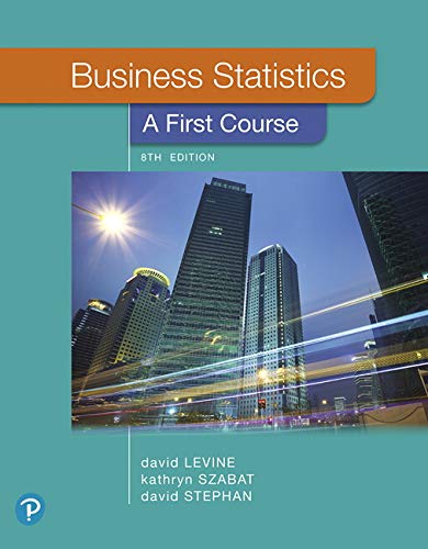 business statistics a first course 8th edition david levine , kathryn szabat , david stephan 0135179769,